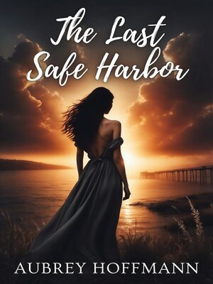 cover image of The Last Safe Harbor
